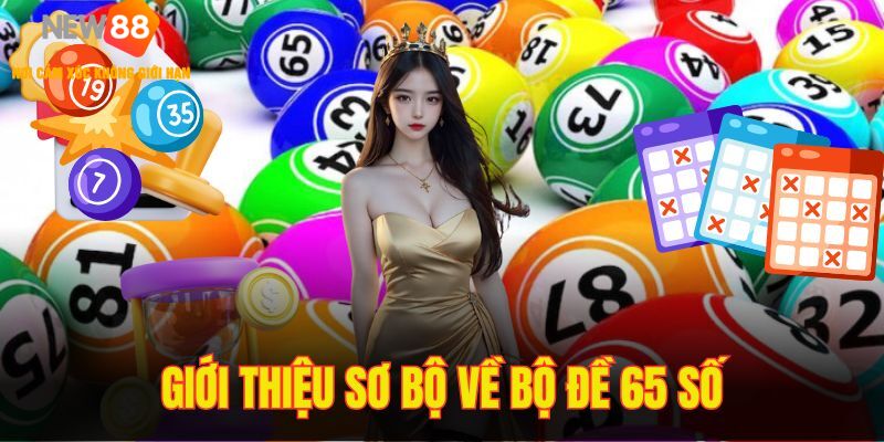 Chọn ra 65 trong tập hợp 100 số để cá cược quanh năm